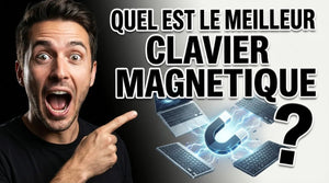 Quel est le meilleur clavier magnétique?